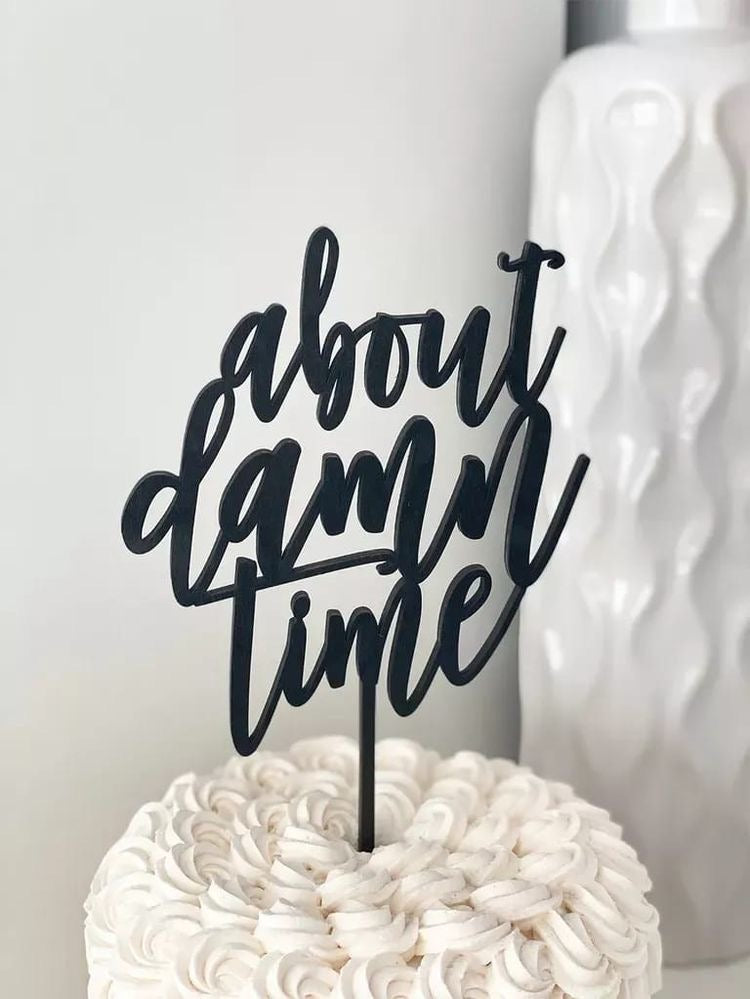 About Damn Time Cake Topper Black