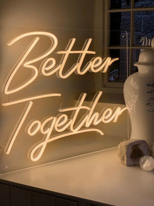 better together neon sign