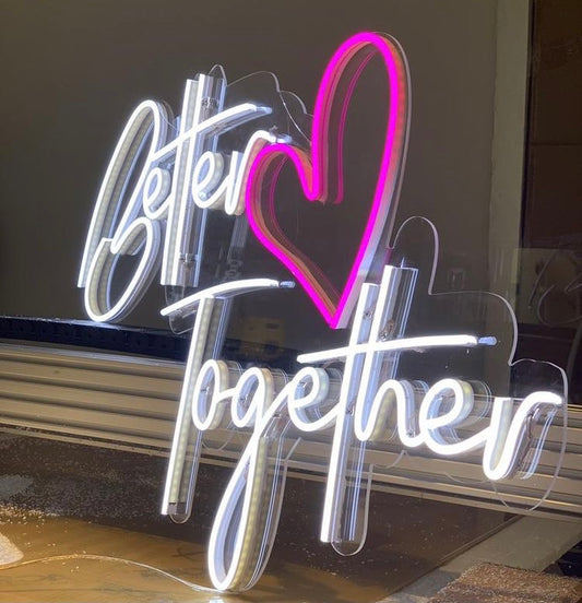 Better Together Neon Sign Dual Colour with Adapter