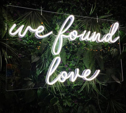  We Found Love neon sign 